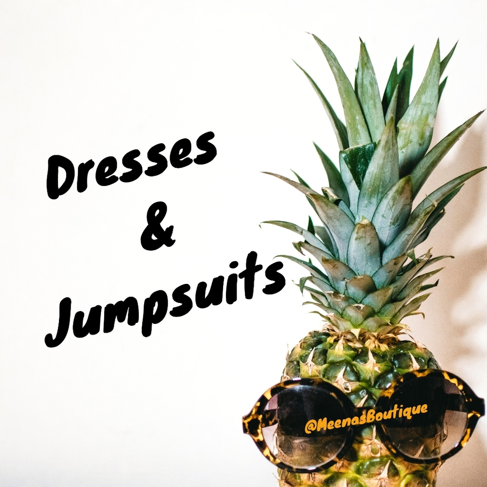 🍍 Dresses and Jumpsuits 🍍